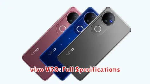 vivo V50: Full Specifications